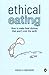 Ethical Eating: How to make...