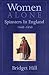 Women Alone: Spinsters in Britain 1660-1850