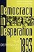 Democracy in Desperation: The Depression of 1893 (Contributions in Economics and Economic History)