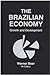 The Brazilian Economy: Growth and Development