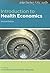 Introduction to Health Economics (Understanding Public Health... by Lorna Guinness