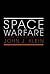 Space Warfare: Strategy, Principles and Policy (Space Power and Politics)