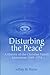 Disturbing the Peace: A History of the Christian Family Movement, 1949-1974