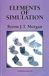 Elements of Simulation (Chapman & Hall/CRC Texts in Statistical Science) Elements of Simulation (Chapman & Hall/CRC Texts in Statistical Science)