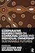 Comparative Perspectives on Communal Lands and Individual Ownership: Sustainable Futures