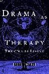 Drama as Therapy ...