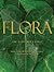 Flora: The Gardener's Bible: More Than 20,000 Garden Plants from Around the World - Two Volumes