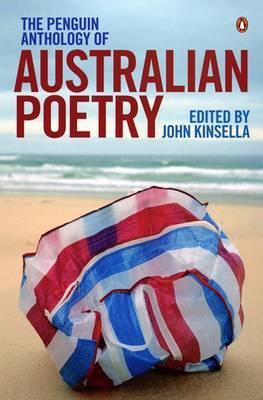 The Penguin Anthology of Australian Poetry by kinsella-john