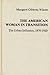 The American Woman in Transition: The Urban Influence, 1870-1920