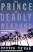 The Prince of Deadly Weapons