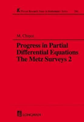 Progress in Partial Differential Equations The Metz Surveys 2 (Chapman & Hall/CRC Research Notes in Mathematics Series)