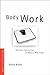 Body Work: The Social Construction of Women's Body Image (Women and Psychology)