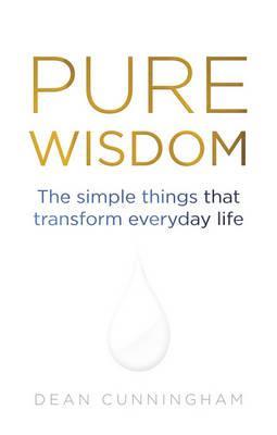 Pure Wisdom: The simple things that transform everyday life (Paperback)