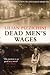 Dead Men's Wages by Lilian Pizzichini