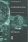 Environmentalism: The View From Anthropology (ASA Monographs) Environmentalism: The View From Anthropology (ASA Monographs)