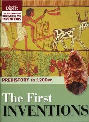 The First Inventions: Prehistory to 1200bc (Hardcover)