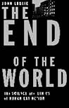 The End of the World by John A. Leslie
