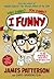 I Funny by James  Patterson