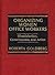 Organizing Women Office Workers: Dissatisfaction, Consciousness, and Action