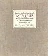 European Post-Medieval Tapestries and Related Hangings in The Metropolitan Museum of Art European Post-Medieval Tapestries and Related Hangings in The Metropolitan Museum of Art
