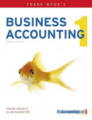 Frank Wood's Business Accounting 1