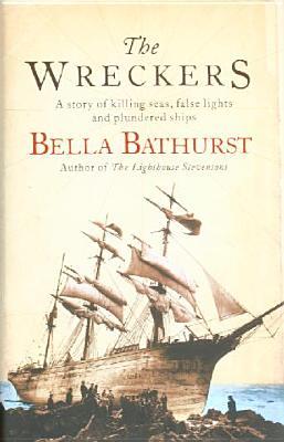 The Wreckers : A Story of Killing Seas, False Lights and Plundered Ships