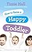 How to Raise a Happy Toddler