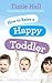 How to Raise a Happy Toddler by Tizzie Hall