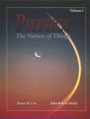 Physics: The Nature of Things, Volume 1 (Hardcover)