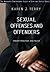 Sexual Offenses and Offenders: Theory, Practice, and Policy