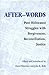 After-words: Post-Holocaust Struggles with Forgiveness, Reconciliation, Justice (Pastora Goldner Series)