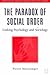The Paradox of Social Order: Linking Psychology and Sociology (Sociological Imagination and Structural Change)