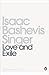 Love and Exile by Isaac Bashevis Singer