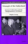 Triumph of the Fatherland: German Unification and the Marginalization of Women (Social History, Popular Culture, And Politics In Germany) Triumph of the Fatherland: German Unification and the Marginalization of Women (Social History, Popular Culture, And Politics In Germany)