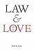 Law and Love by Paul W. Kahn