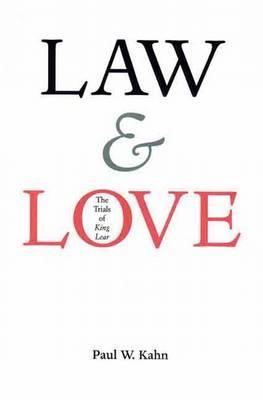 Law and Love: The Trials of King Lear (Hardcover)