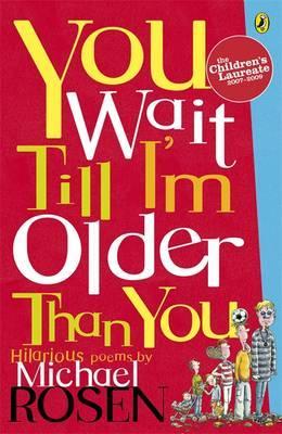 You Wait Till I'm Older Than You! (Paperback)