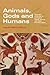Animals, Gods, and Humans: Changing Attitudes to Animals in Greek, Roman, and Early Christian Thought