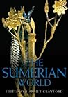 The Sumerian World by Harriet Crawford