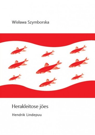 Herakleitose jões. Valitud luuletused