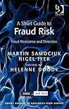 A Short Guide to Fraud Risk: Fraud Resistance and Detection