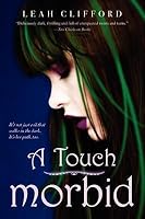 A Touch Morbid (A Touch Trilogy, #2)