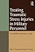Treating Traumatic Stress Injuries in Military Personnel (Psychosocial Stress Series)