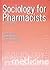 Sociology for Pharmacists: ...