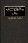Handbook on Ocean Politics and Law