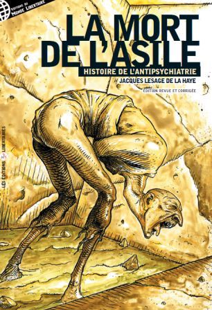 La mort de l'asile - Histoire de l'antipsychiatrie