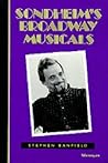 Sondheim's Broadway Musicals (The Michigan American Music Series)