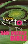 The Raw Energy Bible by Leslie Kenton