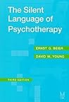 The Silent Language of Psychotherapy: Social Reinforcements of Unconscious Processes The Silent Language of Psychotherapy: Social Reinforcements of Unconscious Processes