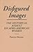 Disfigured Images: The Historical Assault on Afro-American Women (Contributions in Afro-American and African Studies: Contempo)